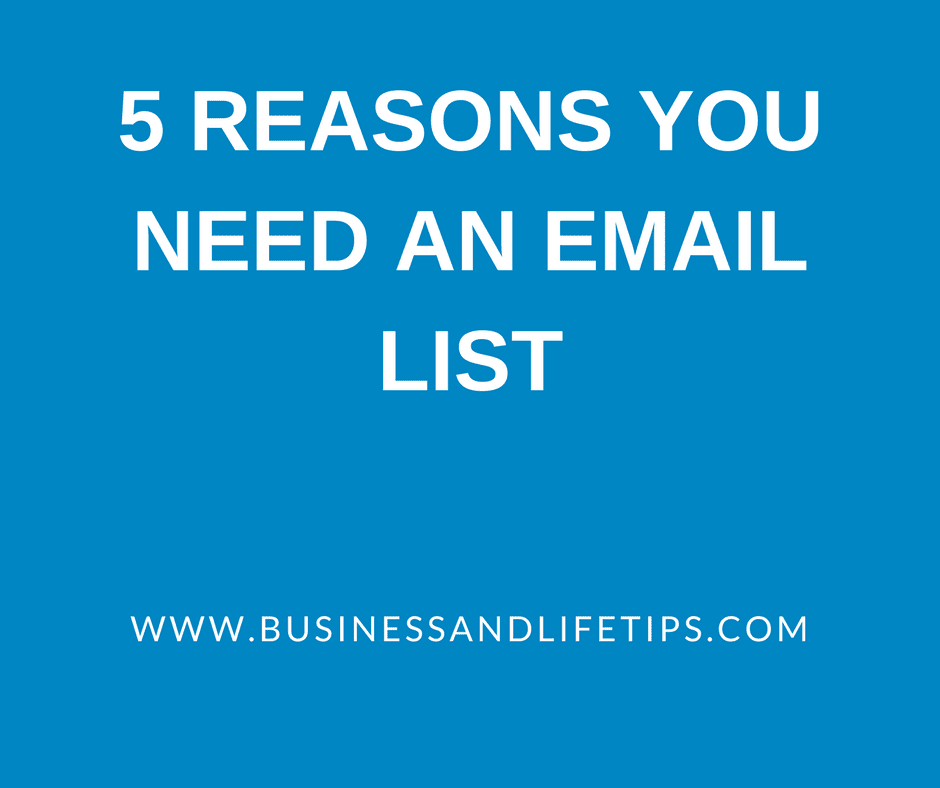 5 Reasons bloggers need an email list