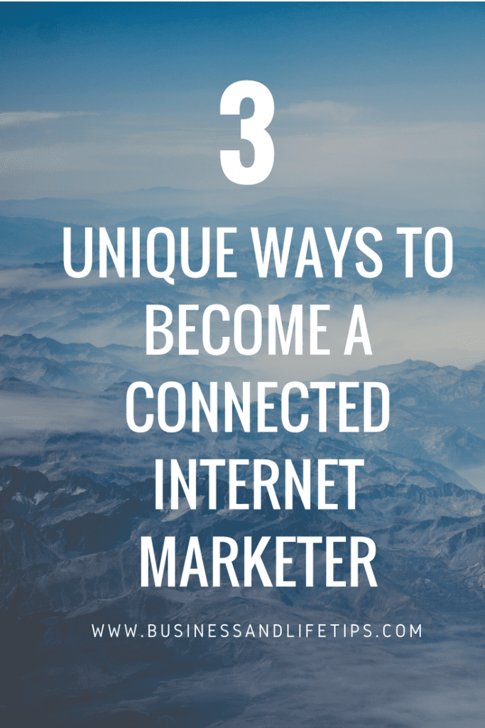 How to become a connected Internet Marketer