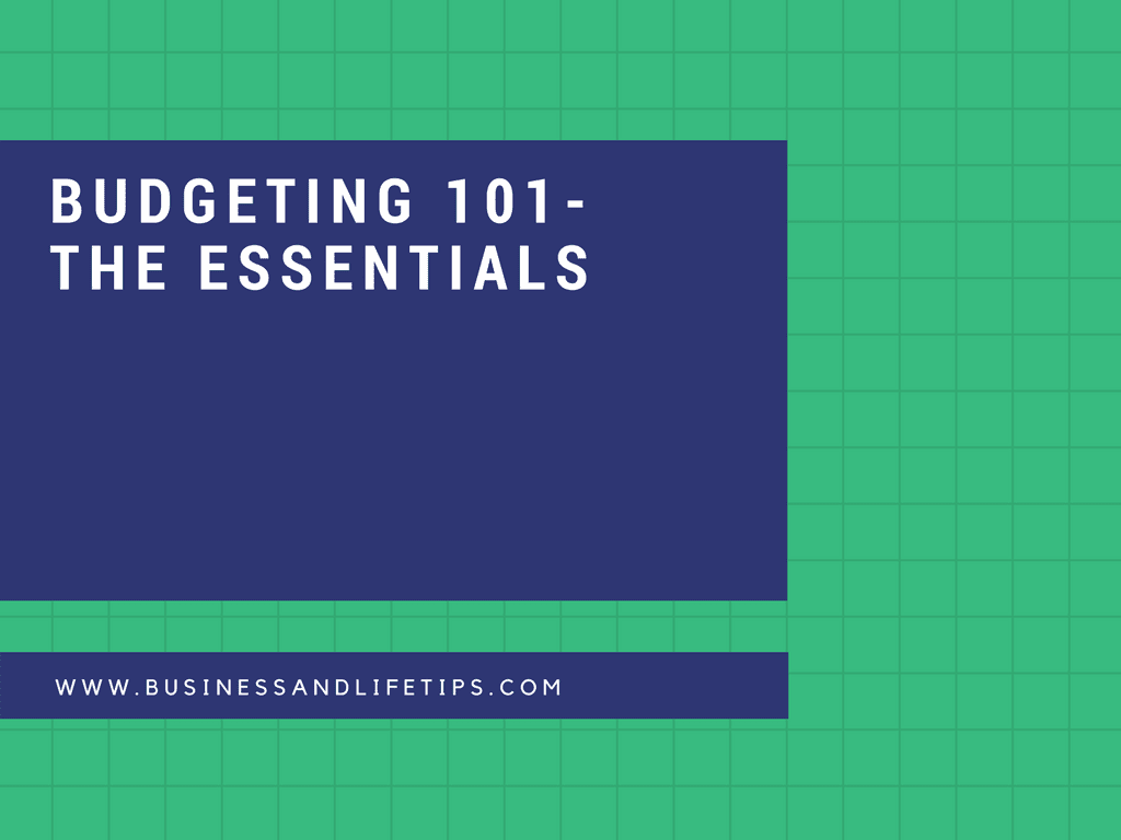 Budgeting 101 -Learning the Key factors that you need to consider