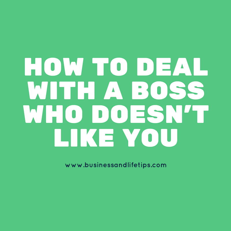 What to do when your boss doesn't like you