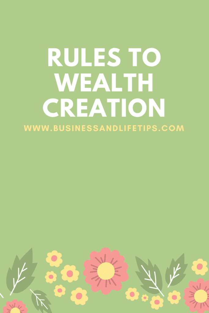 Rules to Wealth Creation