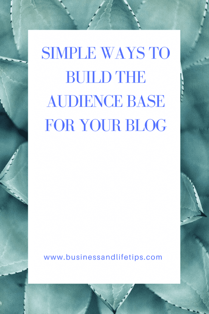 How to build an Audience base for your blog