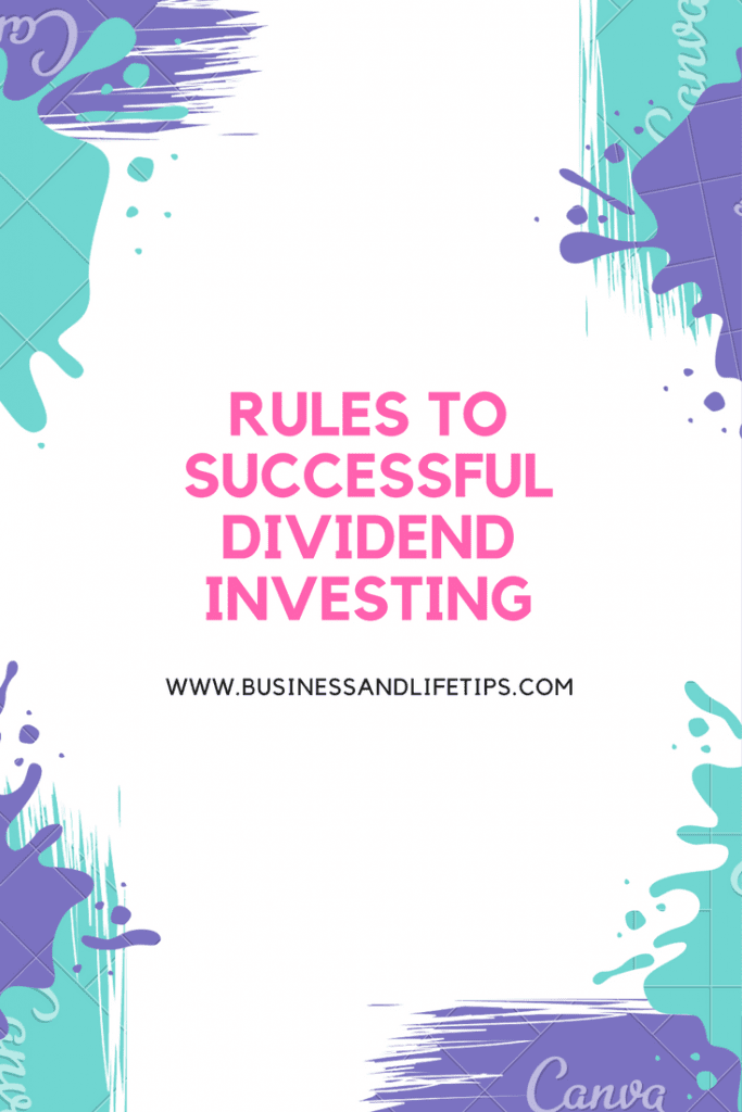 Rules to succesful Dividend Investing