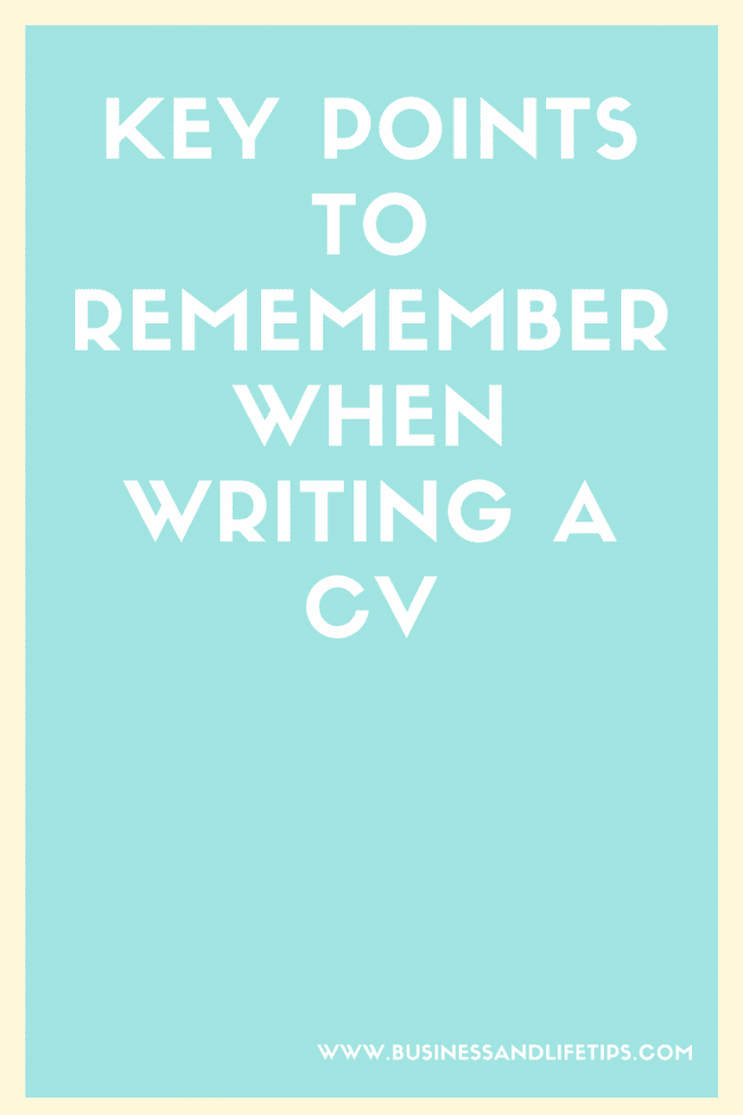 Key Points to remember when Writing a CV
