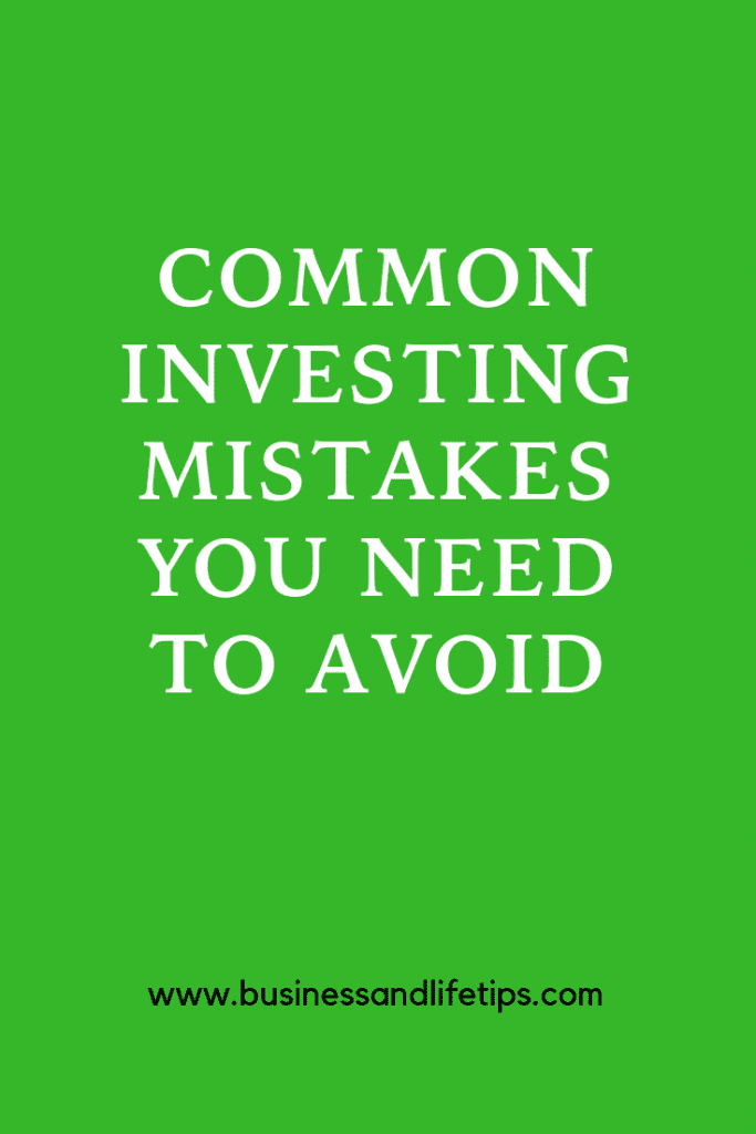 Common Investing Mistakes You need to avoid