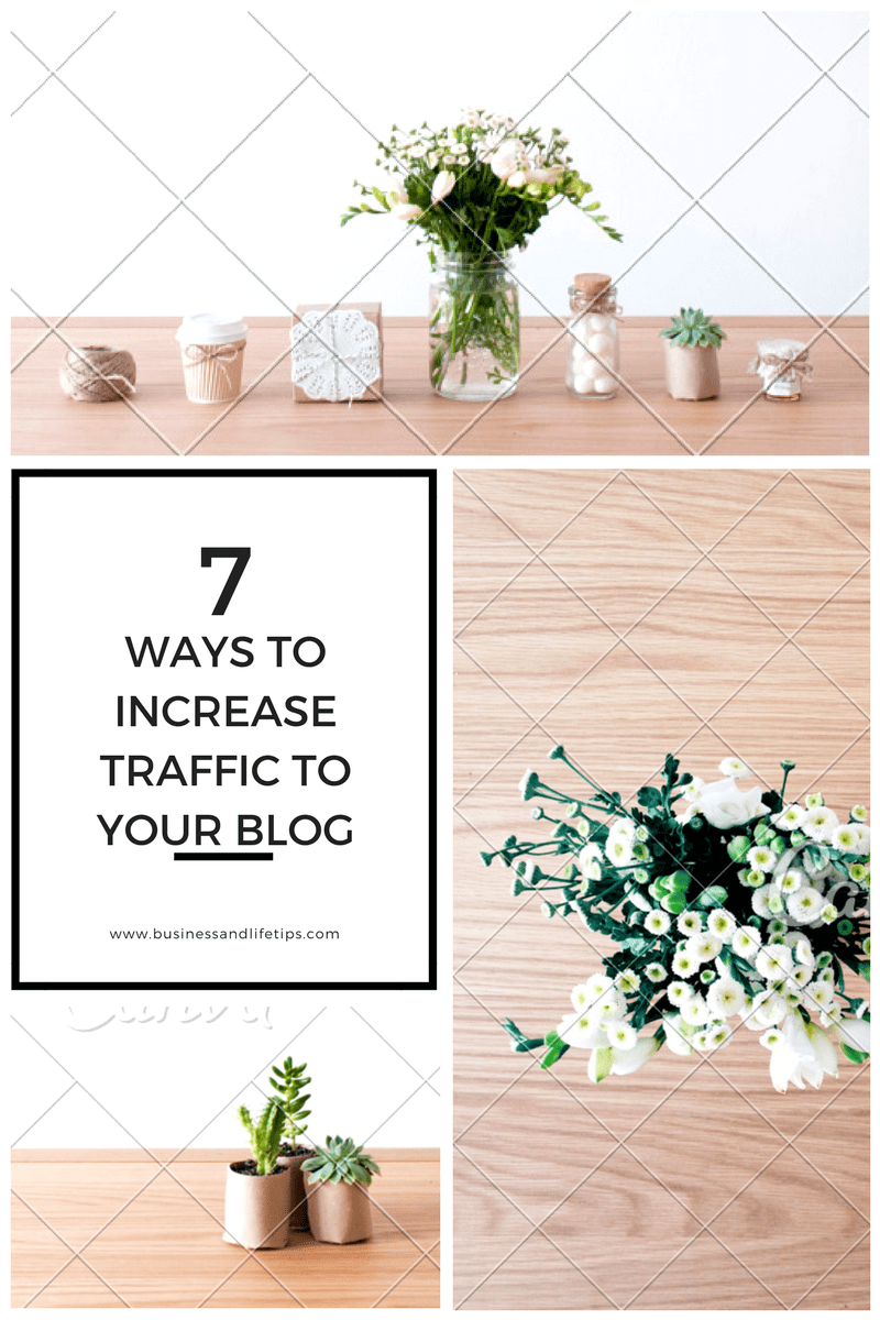 7 Ways to increase traffic to your blog 