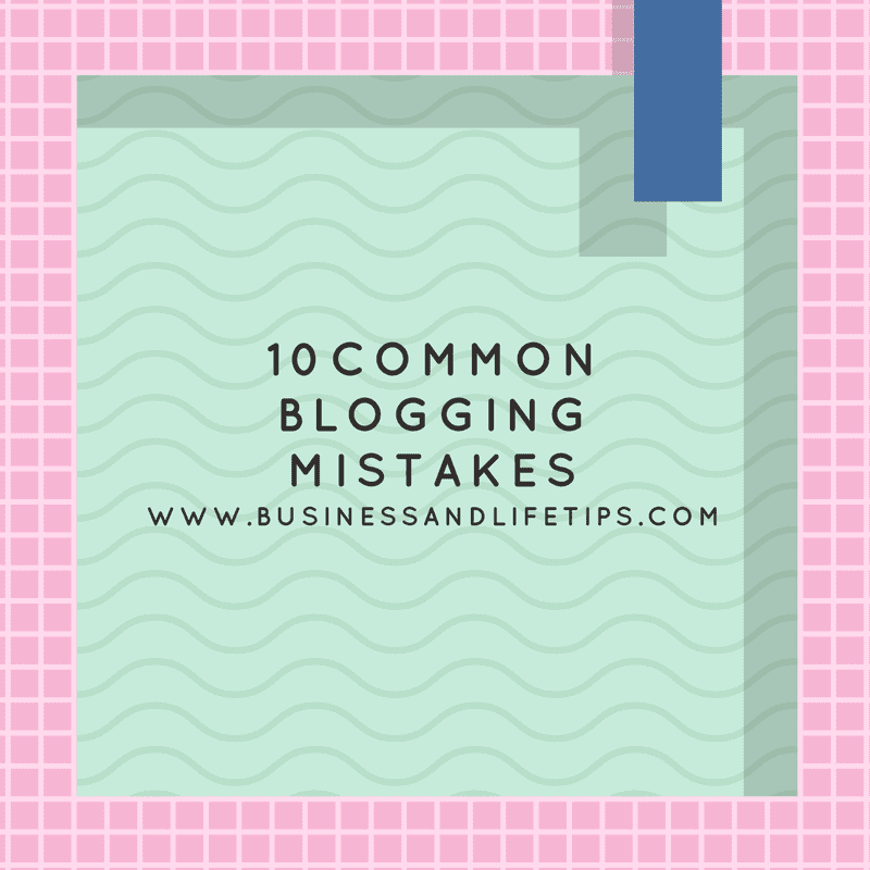 10 Common blogging mistakes