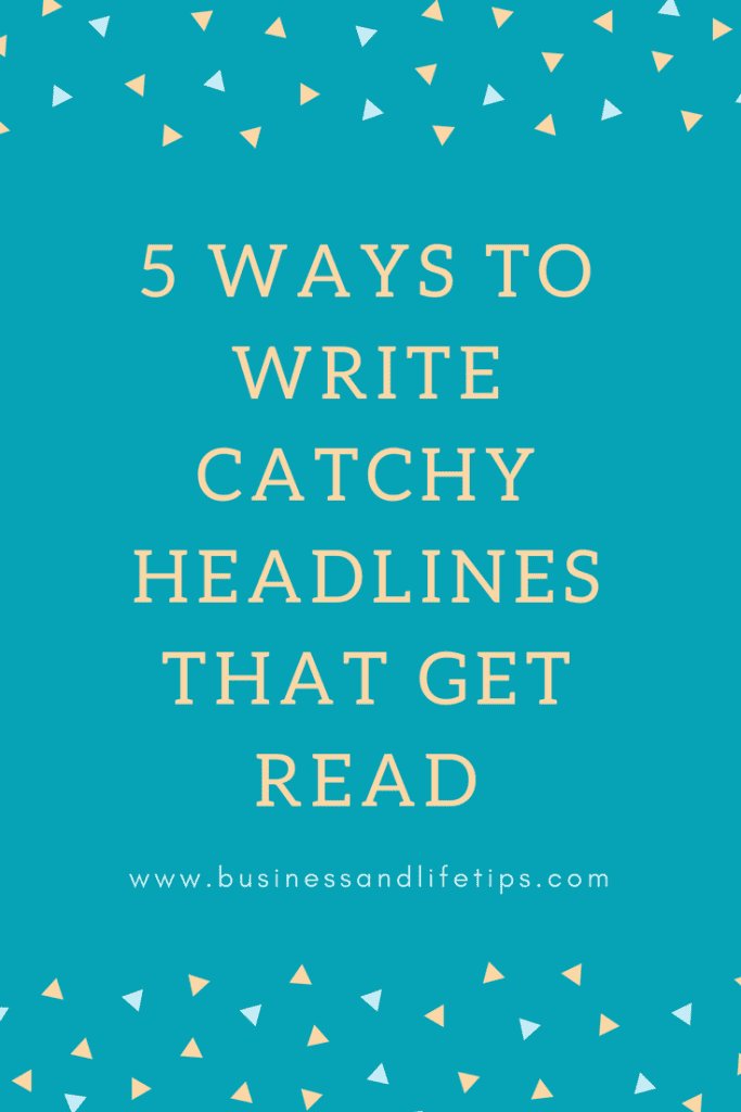 5 ways to write catchy headlines that get read