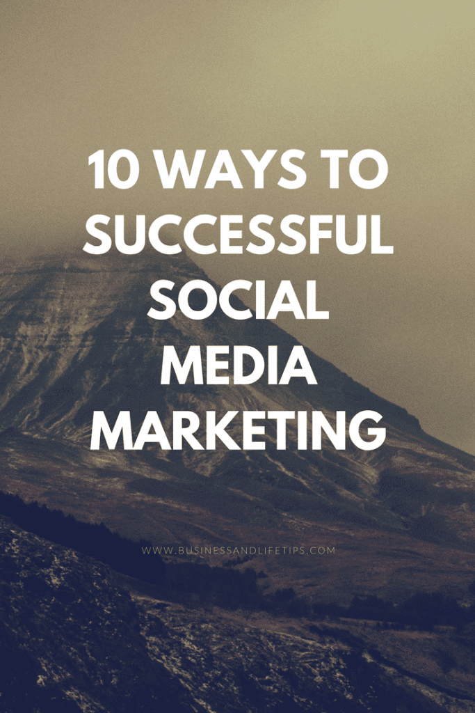 10 ways to successful Social Media Marketing