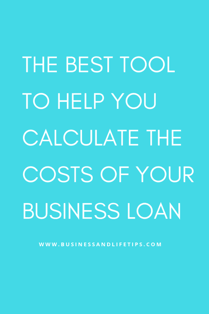 The best tool to help you calculate the costs of your business loan