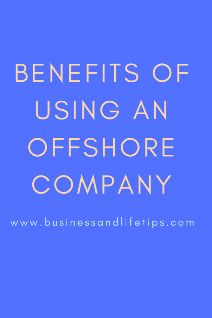 Benefits of using an offshore company