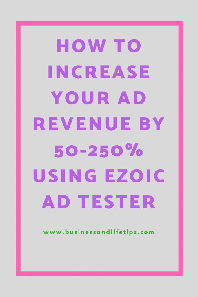 How to increase your ad revenue using Ezoic Ad Tester