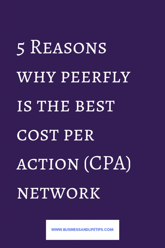 Reasons why Peerfly is the best Cost Per Action (CPA) Network