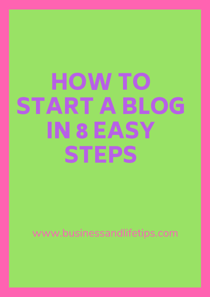 How to start a blog in 8 Easy steps