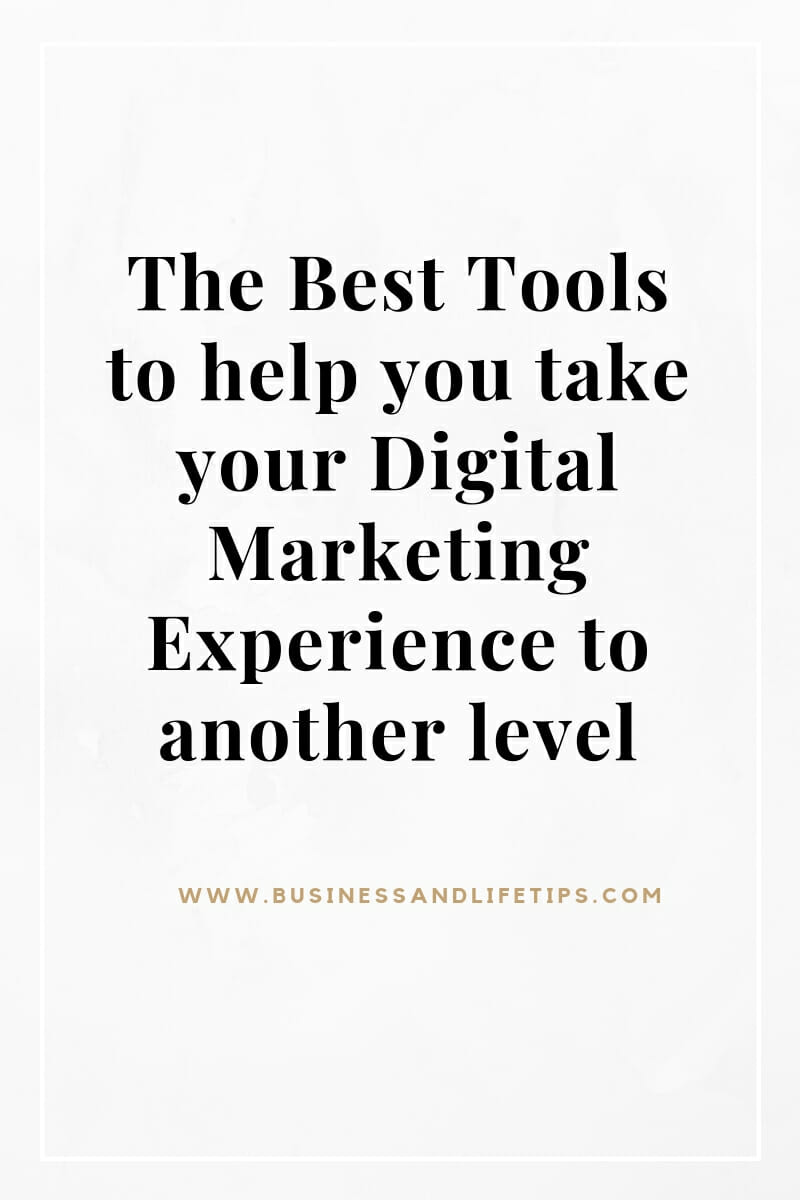 The Best Tools for Improving your Digital Marketing Experience