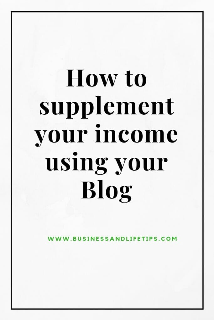 How to supplement your income using a Blog