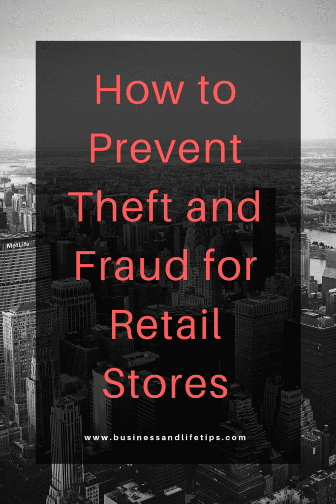 How to Prevent Theft and Fraud for Retails Stores