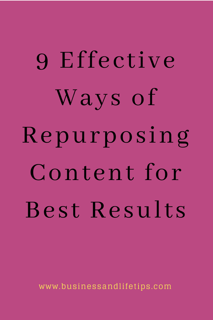 9 Effective ways of repurposing content