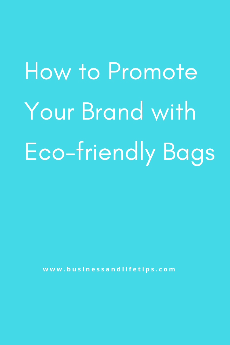 How to promote your Brand with Eco-friendly bags