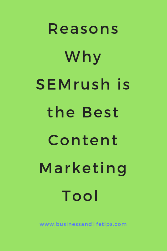 Reasons SEMrush is the Best Content marketing tool