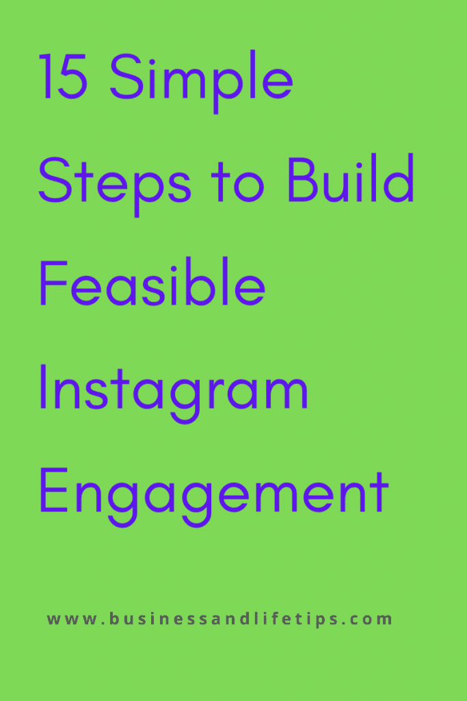 15 simple steps to build feasible Instagram engagement
