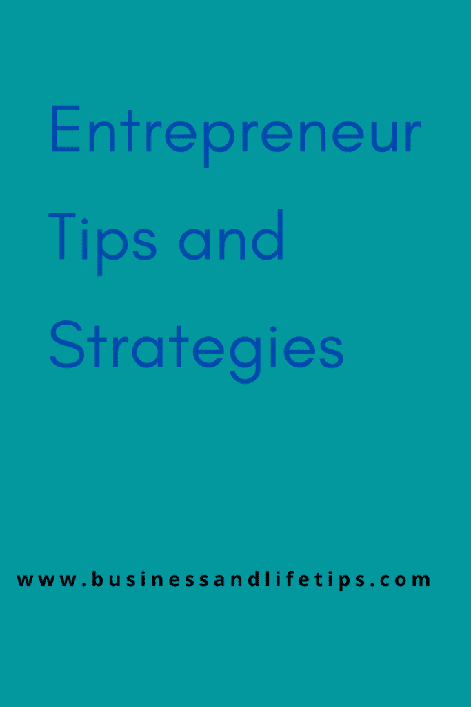 Entrepreneur tips and strategies