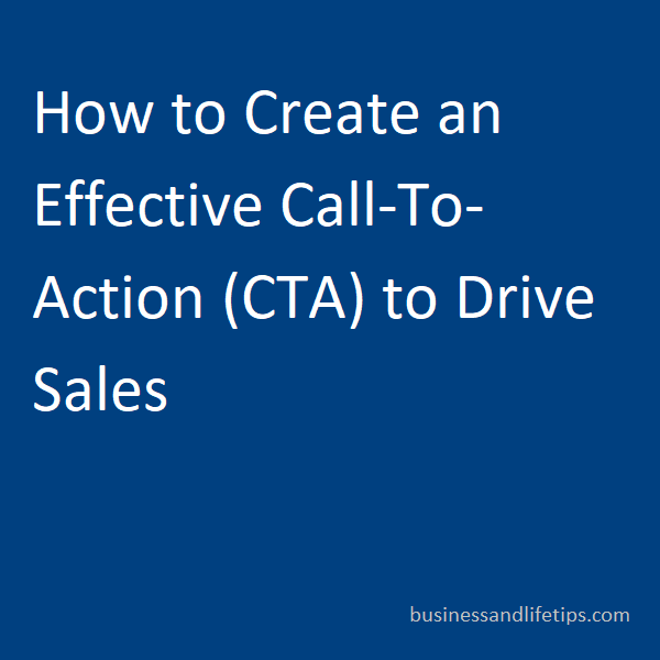 How to Create an Effective Call-To-Action (CTA) to Drive Sales